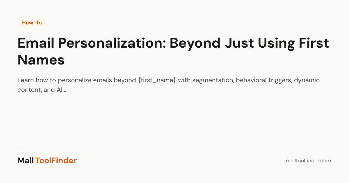 Email Personalization: Beyond Just Using First Names | MailToolFinder